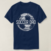 Soccer Dad Funny Soccer Lover Dad Papa Father's Da Tシャツ (デザイン正面)