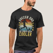 Soccer Dad Like a Regular Dad But Cooler Tシャツ (正面)