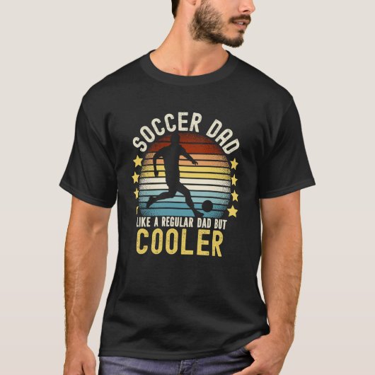 Soccer Dad Like a Regular Dad But Cooler Tシャツ (正面)