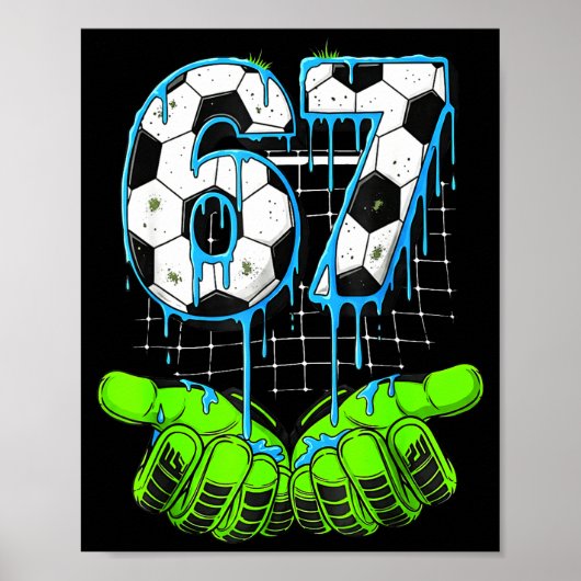 Soccer Drip 67 Six Seven Funny Gen Alpha Meme 6 7  ポスター (正面)