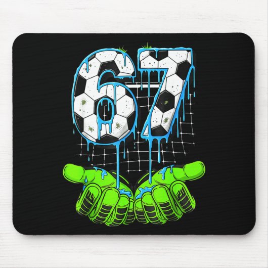 Soccer Drip 67 Six Seven Funny Gen Alpha Meme 6 7  マウスパッド (正面)