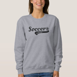 Soccer Enthusiast Players, Fans, Coaches, Gift  スウェットシャツ