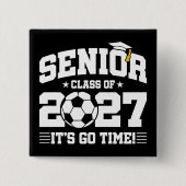 Soccer Graduation Go Time Senior Class of 2027 缶バッジ (正面)