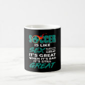 Soccer Is Always Great No Problem The Play Win Mom コーヒーマグカップ (中央)
