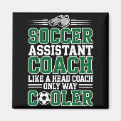 Soccer Istant Coach Like A Head Coach Only Way Coo マグネット (正面)