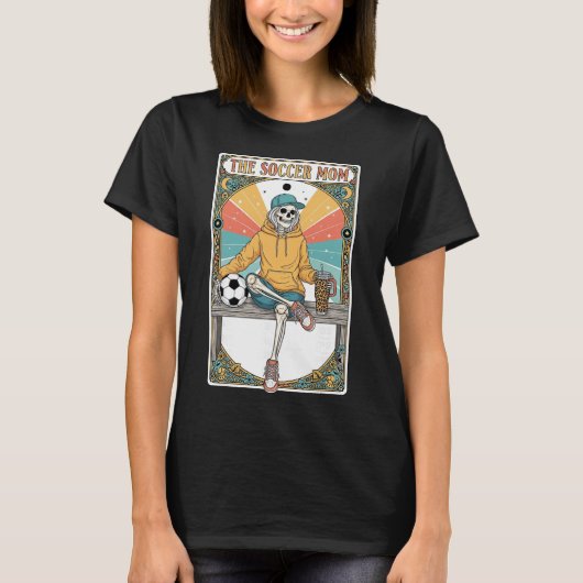Soccer Mom Tarot Card Skeleton Coffee Byll Sidelin Tシャツ (正面)