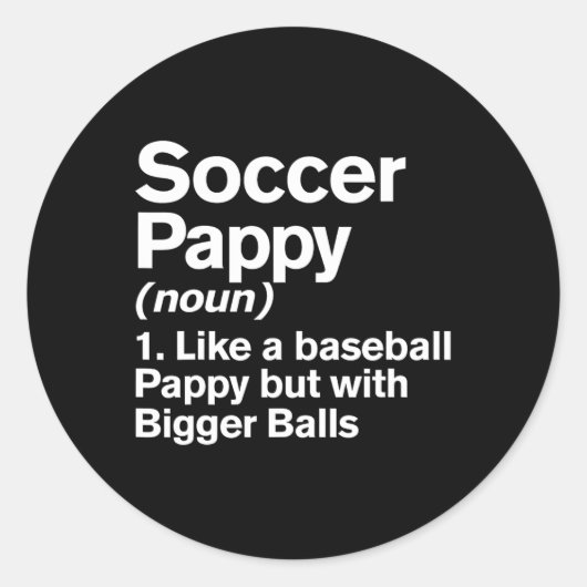 Soccer Pappy Definition Funny Bigger Pappy  ラウンドシール (正面)