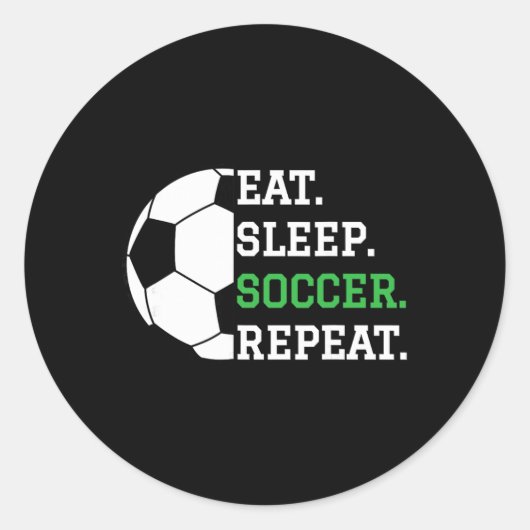 Soccer Player Soccer Lover Eat Sleep Soccer Repeat ラウンドシール (正面)
