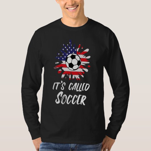 Soccer Players Gift It's Called Soccer Funny Footb Tシャツ (正面)