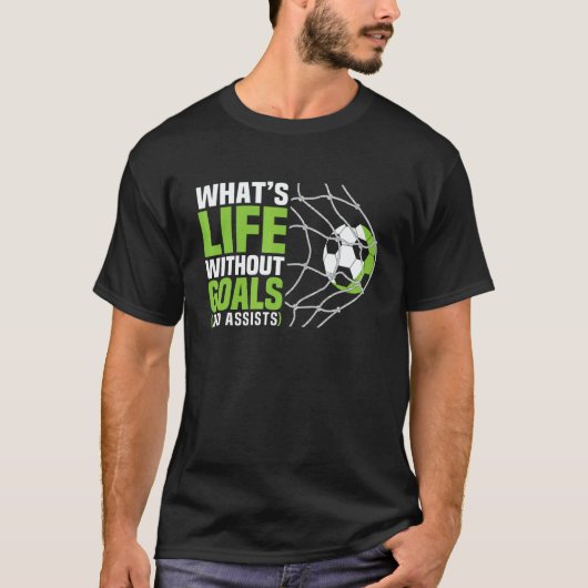 Soccer What's Life Without Goals Soccer Boys Tシャツ (正面)