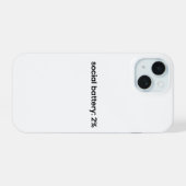 Social Battery 2% iPhone Case - Relatable Quote iPhone 15ケース (裏面横)