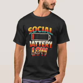 Social Battery Low Funny Introvert Humor T-Shirt Tシャツ
