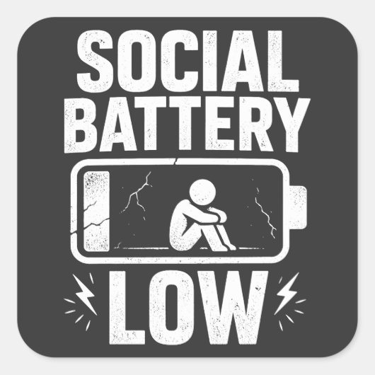 Social Battery Low Warning スクエアシール (正面)