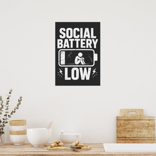 Social Battery Low Warning ポスター (キッチン)
