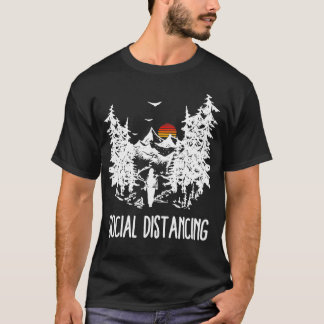 Social Distancing Shirt Camping Hiking Outdoors Tシャツ