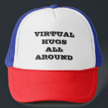 Social Distancing Virtual Hugs キャップ<br><div class="desc">Virtual Hugs All Around truckers hats. Choose from many hat colors for this design. Choose from many different hat styles for this design. Personalize by changing text wording, color, size, and style. Thanks for stopping by Much appreciated. Stay safe and be well! Style: Trucker Hat Looking to cheer your team,...</div>