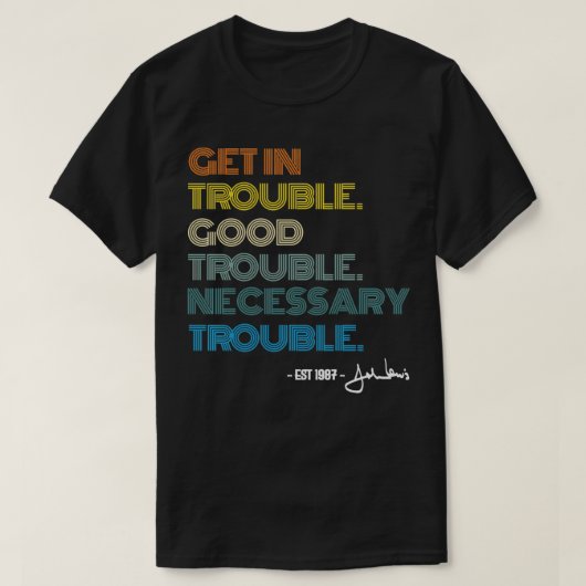 Social John Lewis Tea Get In Good Necessary Troubl Tシャツ (デザイン正面)