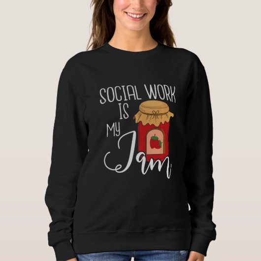 Social Work Is My Jam Public Social Worker Casewo スウェットシャツ (正面)