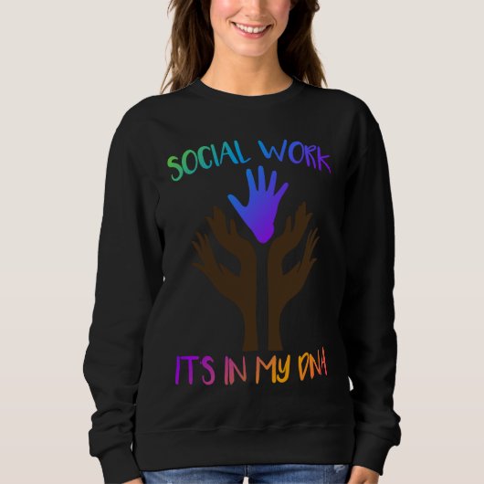 Social Work Its In My DNA Social Worker スウェットシャツ (正面)