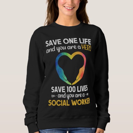 Social Worker Life Saving Hero Social Work スウェットシャツ (正面)