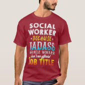 Social Worker Social Work Month Gifts Tシャツ (正面)