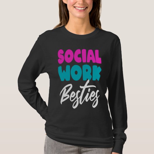 Social Worker Work Coworkers Best Friend Graduatio Tシャツ (正面)
