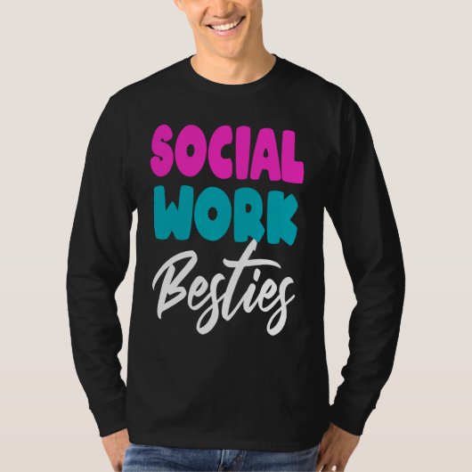 Social Worker Work Coworkers Best Friend Graduatio Tシャツ (正面)