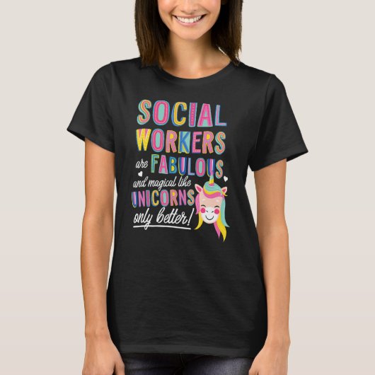 Social Workers Are Fabulous Magical Like Unicorns  Tシャツ (正面)