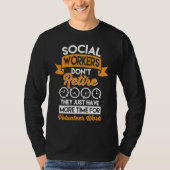 Social Workers Don't Retire Case Manager Social Wo Tシャツ (正面)