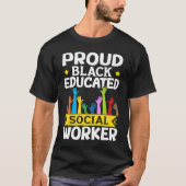 Social Workers Proud Black Educated Social Worker Tシャツ (正面)