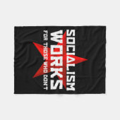 Socialism Works For Those Who Don'  フリースブランケット (正面(横))