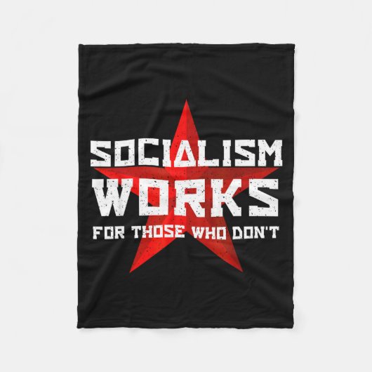 Socialism Works For Those Who Don'  フリースブランケット (正面)
