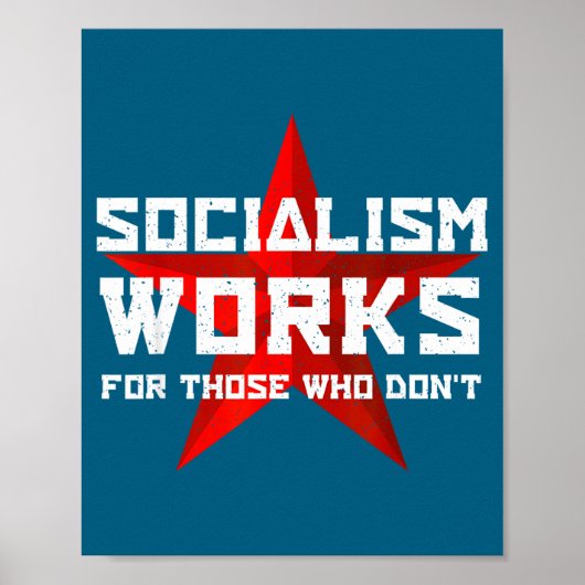Socialism Works For Those Who Don'  ポスター (正面)
