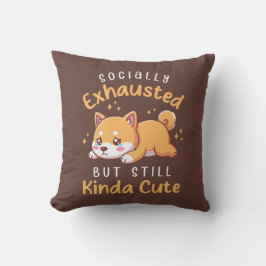 Socially Exhausted But Still Cute - Shiba Inu クッション