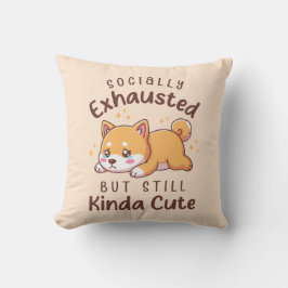Socially Exhausted But Still Cute - Shiba Inu クッション