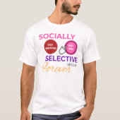 SOCIALLY SELECTIVE SINCE FOREVER - Funny Shirt Tシャツ (正面)