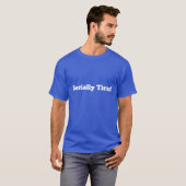 Socially Tired Funny T-Shirt Tシャツ (正面フル)