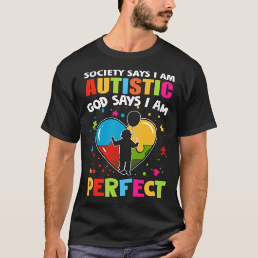 Society Says I'm Autistic God Says I'm Perfect Aut Tシャツ (正面)