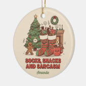 Socks Snacks and Sarcasm Funny Christmas Ornament セラミックオーナメント (左)