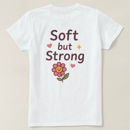 Soft but Strong – Cute Pastel Flower Case Tシャツ (デザイン裏面)