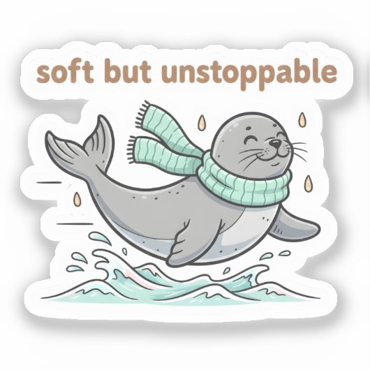 Soft But Unstoppable Cute Seal Sticker シール (正面)