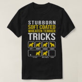 Soft Coated Wheaten Terrier Stubborn Tricks Gift  Tシャツ (デザイン正面)