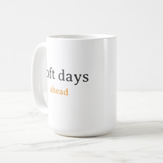 Soft Days Ahead – Minimal Lowercase Typography wit コーヒーマグカップ (正面左)