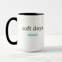 Soft Days Ahead – Minimal Lowercase Typography wit マグカップ