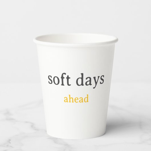 Soft Days Ahead – Minimal Lowercase Typography wit 紙コップ (裏面)