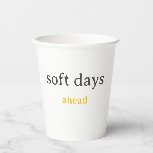 Soft Days Ahead – Minimal Lowercase Typography wit 紙コップ (正面)
