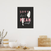 Soft Doesn’t Mean Weak Dark Minimalist ポスター (キッチン)