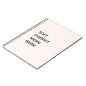 SOFT DOESN'T MEAN WEAK ノートブック (左側)