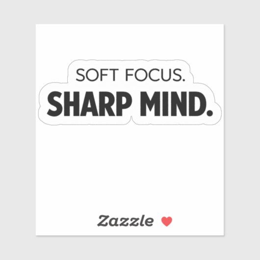 Soft Focus Sharp Mind -  Modern Motivational Decal シール (シート)