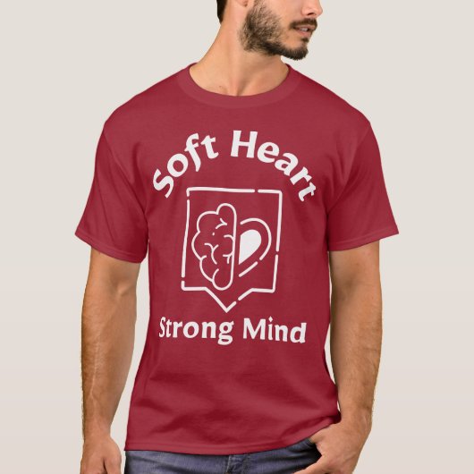 Soft Heart, Strong Mind – Emotional Strength quote Tシャツ (正面)